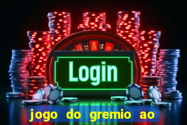 jogo do gremio ao vivo hd